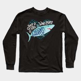 Just a Girl Who Loves Sharks Long Sleeve T-Shirt